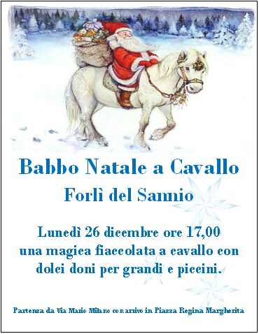 Immagini Di Natale Con Cavalli.Babbo Natale A Cavallo Per I Bambini Di Forli Del Sannio L Amministrazione Dice No